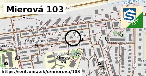 Mierová 103, Svit