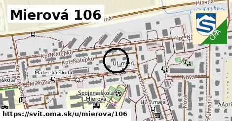 Mierová 106, Svit