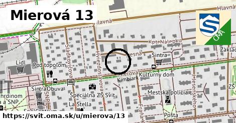 Mierová 13, Svit