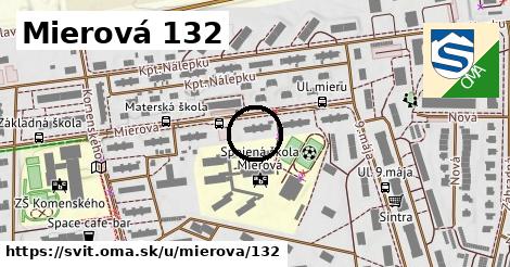 Mierová 132, Svit