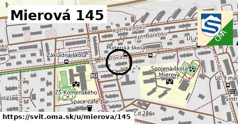 Mierová 145, Svit