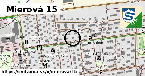 Mierová 15, Svit