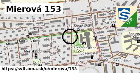 Mierová 153, Svit