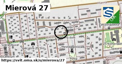 Mierová 27, Svit