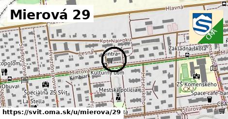 Mierová 29, Svit