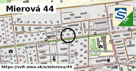 Mierová 44, Svit