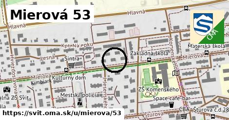 Mierová 53, Svit