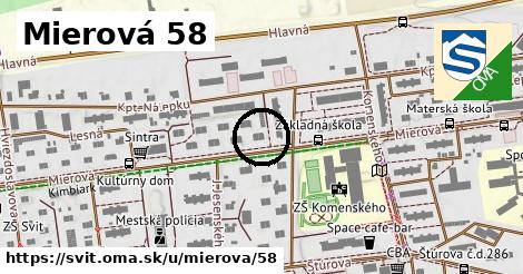 Mierová 58, Svit