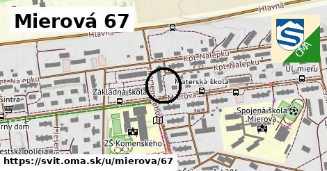 Mierová 67, Svit