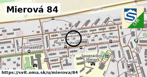 Mierová 84, Svit