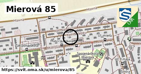 Mierová 85, Svit