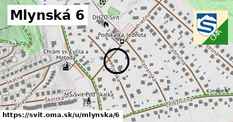 Mlynská 6, Svit