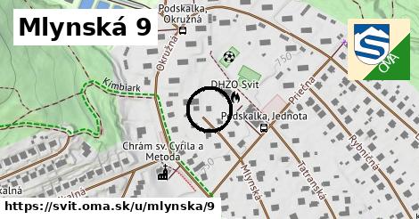 Mlynská 9, Svit