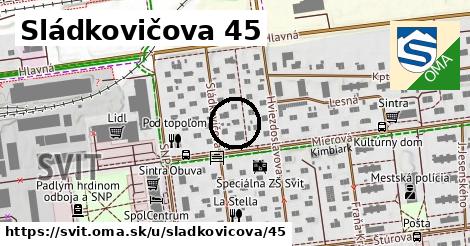 Sládkovičova 45, Svit