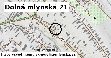 Dolná mlynská 21, Svodín