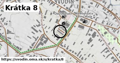 Krátka 8, Svodín