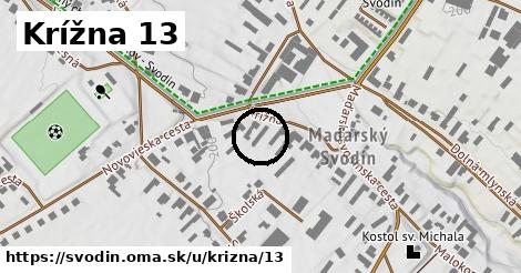 Krížna 13, Svodín