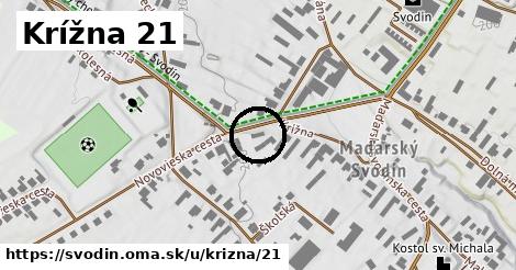 Krížna 21, Svodín