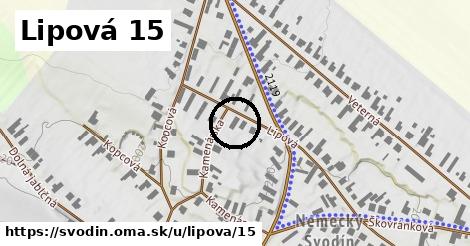 Lipová 15, Svodín
