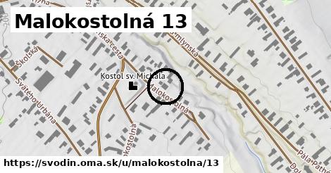 Malokostolná 13, Svodín