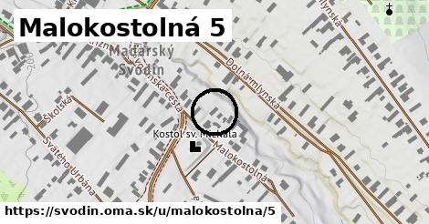 Malokostolná 5, Svodín