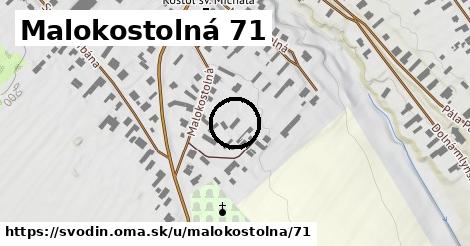 Malokostolná 71, Svodín