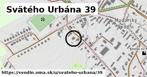 Svätého Urbána 39, Svodín