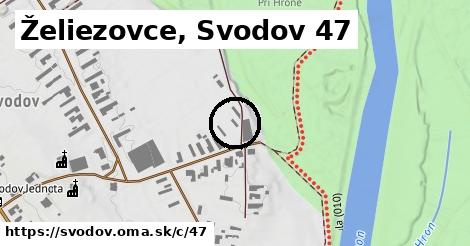 Želiezovce, Svodov <span class="supisne">47</span>