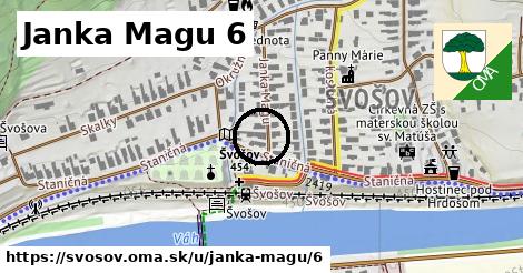 Janka Magu 6, Švošov