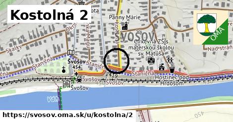 Kostolná 2, Švošov