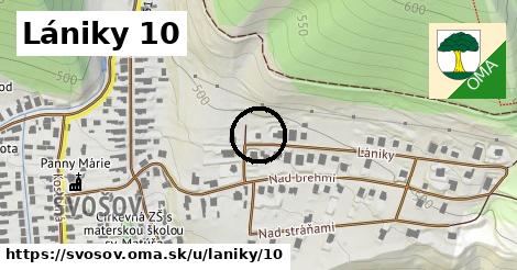Lániky 10, Švošov