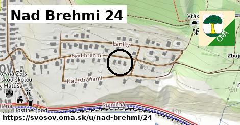 Nad Brehmi 24, Švošov