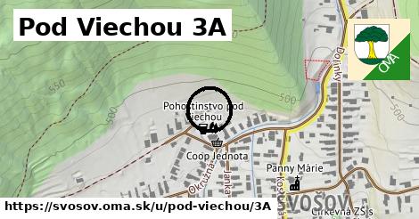 Pod Viechou 3A, Švošov