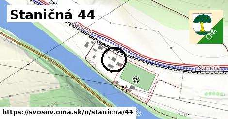 Staničná 44, Švošov