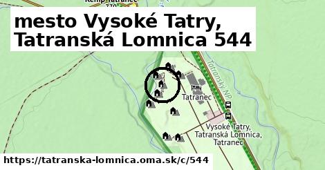 mesto Vysoké Tatry, Tatranská Lomnica <span class="supisne">544</span>