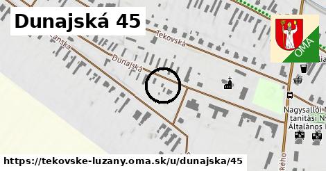 Dunajská 45, Tekovské Lužany