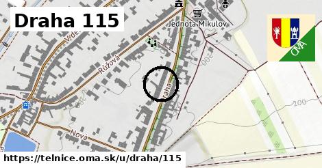 Draha 115, Telnice