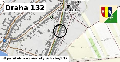 Draha 132, Telnice