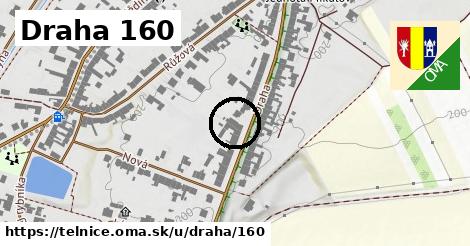 Draha 160, Telnice