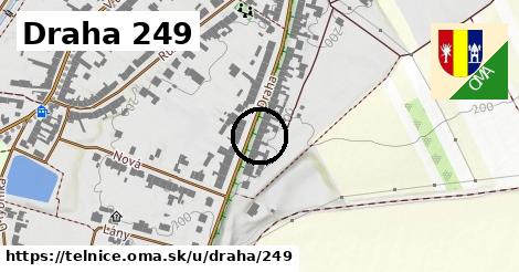 Draha 249, Telnice