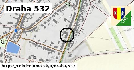 Draha 532, Telnice