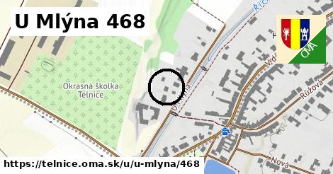 U Mlýna 468, Telnice