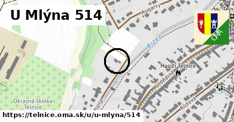 U Mlýna 514, Telnice