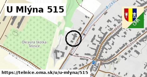 U Mlýna 515, Telnice