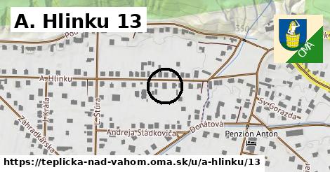 A. Hlinku 13, Teplička nad Váhom