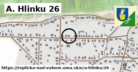 A. Hlinku 26, Teplička nad Váhom