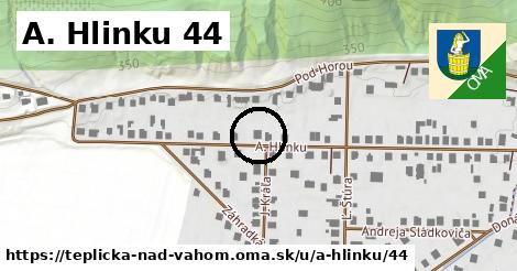 A. Hlinku 44, Teplička nad Váhom