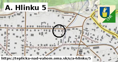 A. Hlinku 5, Teplička nad Váhom