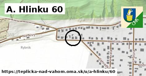 A. Hlinku 60, Teplička nad Váhom