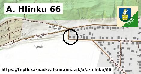 A. Hlinku 66, Teplička nad Váhom